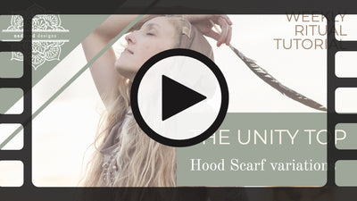 Episode 6: How to wear your Unity Top - Weekly Ritual and Tutorial - Hooded Scarf variations